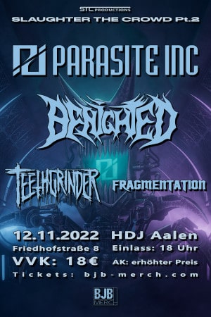 Slaughter The Crowd 2022 Pt. 2 at Saturday, 12.11.2022, with Parasite Inc., Benighted, Teethgrinder and Fragmentation at Haus der Jugend Aalen